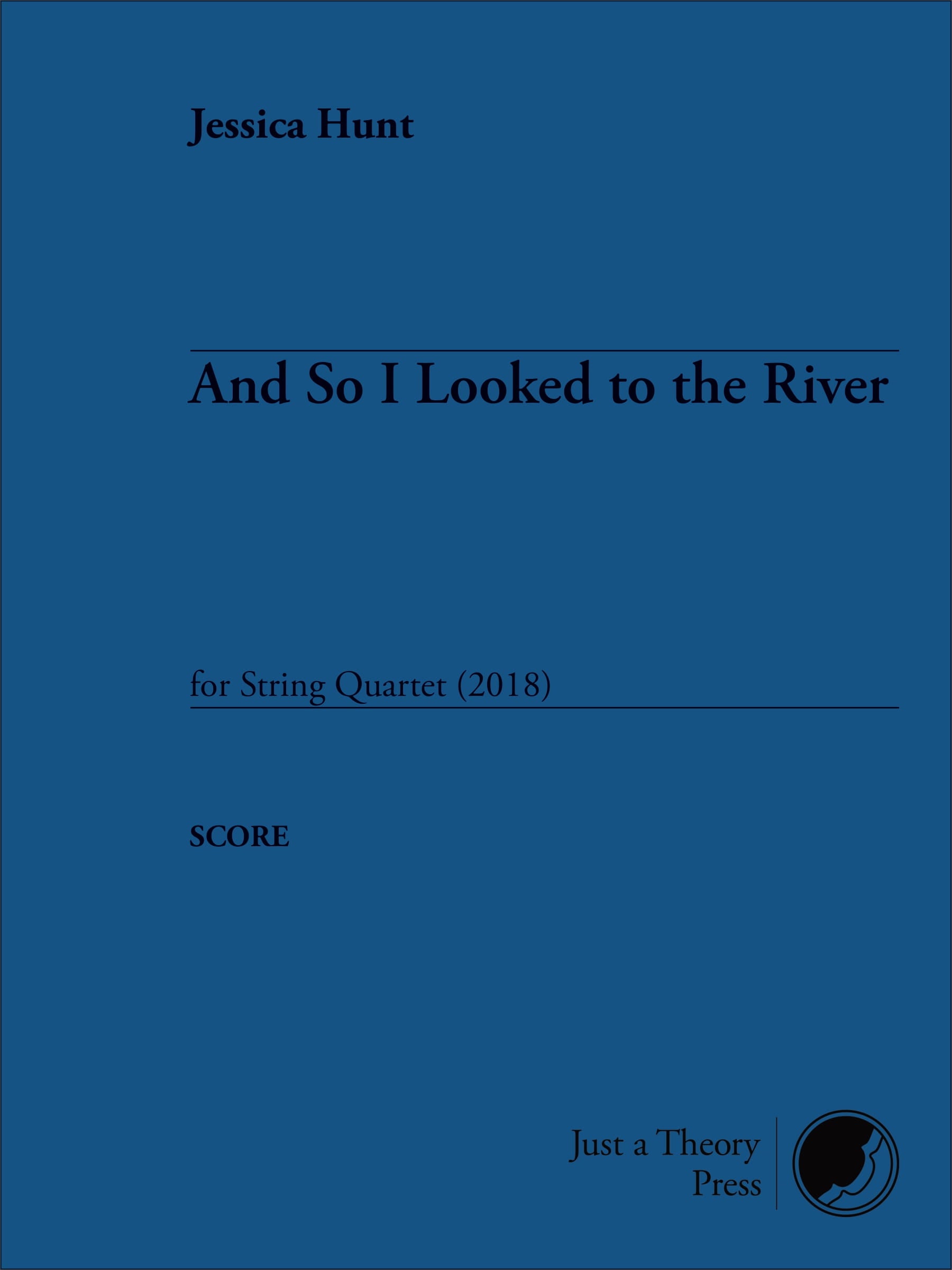 And So I Looked to the River