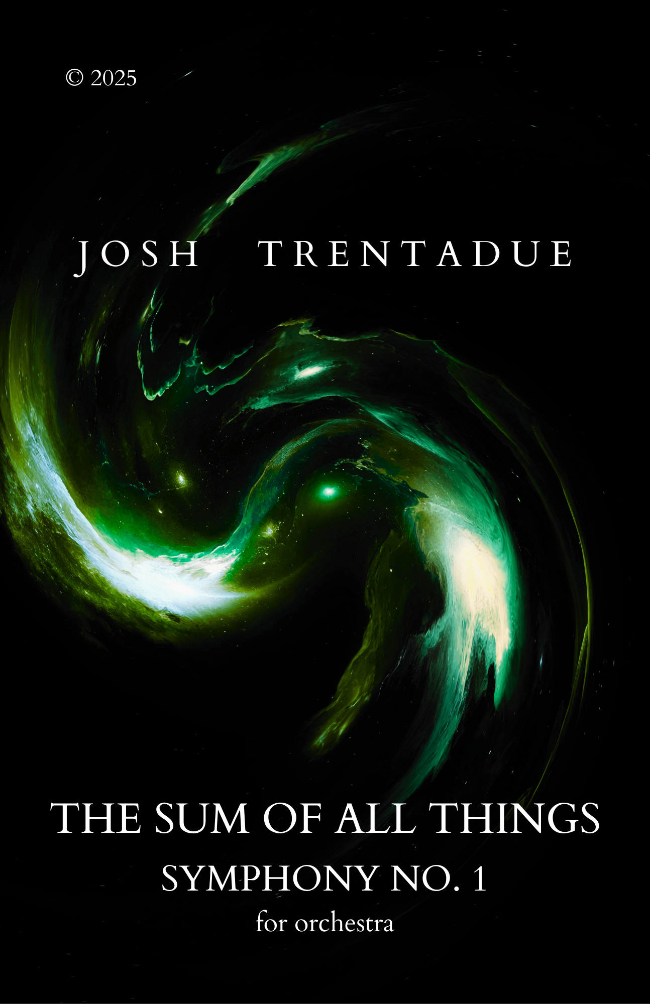 The Sum of All Things: Symphony No. 1 (Orchestra)