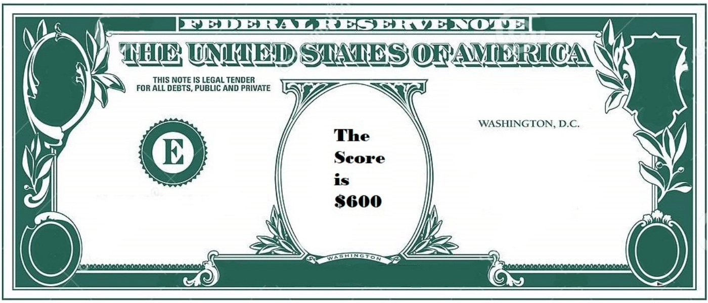 The Score is $600